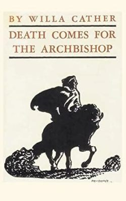  Death Comes for the Archbishop – Zaciągnięte w głąb duszy pragnienie wiary i walka z nieprzejednanymi siłami natury!